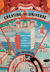 Research paper thumbnail of Creating the Universe: Depictions of the Cosmos in Himalayan Buddhism