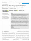 Research paper thumbnail of Determination of milk/plasma ratio and milk and plasma pharmacokinetics of amoxicillin after intramuscular administration in lactating cows