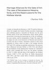 Research paper thumbnail of Marriage Alliances for the Sake of Art: The case of Renaissance Messina, Sicily, and the Repercussions for the Maltese islands