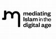 Research paper thumbnail of Mediating Islam in the Digital Age