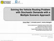 Research paper thumbnail of Solving the Vehicle Routing Problem with Stochastic Demands with a Multiple Scenario Approach