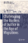 Research paper thumbnail of Challenging the Borders of Justice in the Age of Migrations