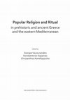 Research paper thumbnail of Popular Religion and and the beginnings of the Olympic Games, in G. Vavouranakis, K. Kopanias, Chr. Kanellopoulos (eds), Popular Religion and Ritual in prehistoric and ancient Greece and the eastern Mediterranean (Oxford 2018) 165-168