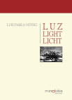 Research paper thumbnail of Luz. Light. Licht. Madrid: Minotauro, 2010. (Minobitia; 1). ISBN 978-84-938344-0-1 (printed version) / 978-84-938344-2-5 (ebook version)