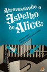 Research paper thumbnail of Atravessando o Espelho de Alice: estudos sobre religião, cultura pop e mídia