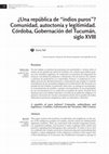 Research paper thumbnail of ¿Una república de “indios puros”? Comunidad, autoctonía y legitimidad. Córdoba, Gobernación del Tucumán, siglo XVIII