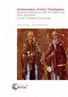 Research paper thumbnail of Johannes Pahlitzsch · Zachary Chitwood (eds), Ambassadors, Artists, Theologians: Byzantine Relations with the Near East from the Ninth to the Thirteenth Centuries OPEN ACCESS ONLINE