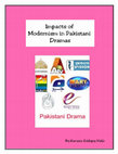 Research paper thumbnail of IMPACTS OF MODERNISM IN PAKISTANI DRAMAS.PDF