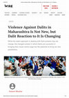 Research paper thumbnail of Violence Against Dalits in Maharashtra Is Not New, but Dalit Reaction to It Is Changing