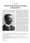 Research paper thumbnail of Slánský malíř, fotograf a etnograf Ferdinand Velc [Ferdinand Velc, painter, photographer and etnographer from Slaný region]