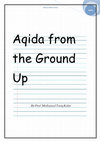 Research paper thumbnail of Islamic Notes Series Aqida Aqida from the Ground Up