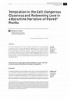 Research paper thumbnail of ‘Temptation in the Cell: Dangerous Closeness and Redeeming Love in a Byzantine Narrative of Paired Monks’, in Entre castidad y lujuria: sexo y amor en Bizancio, parte I. Coordinado por Pablo Cavallero y Tomás Fernández (= Anales de Filología Clásica 31 (2018), Buenos Aires), pp. 49-64.