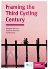 Research paper thumbnail of Framing the Third Cycling Century Bridging the Gap between Research and Practice