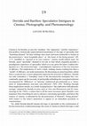 Research paper thumbnail of Derrida and Barthes: Speculative Intrigues in Cinema, Photography, and Phenomenology