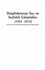 Research paper thumbnail of Disiplinlerarası Suç ve Suçluluk Çalışmaları (1923-2015) Sosyal Hizmet Perspektifinde Bibliyografik Bir Değerlendirme