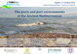 Research paper thumbnail of The ports and port  environments of  the Ancient Mediterranean (Naples, 2019): 'Coastal Communities and Maritime Adaptation in the Coast of the Carmel During the Iron Age'.