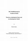 Research paper thumbnail of Die Neolithisierung im Vorderen Orient Theorien, archäologische Daten und ein ethnologisches Modell von Marion Benz Studies in Early Near Eastern Production, Subsistence, and Environment 7