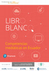 Research paper thumbnail of Libro Blanco. Competencias mediáticas en Ecuador