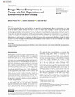 Research paper thumbnail of Being a Woman Entrepreneur in
Turkey: Life Role Expectations and
Entrepreneurial Self-Efficacy