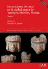 Research paper thumbnail of Excavaciones de casas en la ciudad azteca de Yautepec, Morelos, México