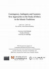 Research paper thumbnail of Upcoming Conference: Contingency, Ambiguity and Casuistry New Approaches to the Study of Ethics in the Islamic Tradition in Cambridge July 4th/5th,​ 2019. Registration is open  now at http://www.crassh.cam.ac.uk/events/28010