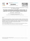 Research paper thumbnail of Promoting organizational sustainability and innovation: An exploratory case study from the Egyptian chemical industry