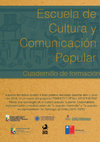 Research paper thumbnail of Cuadernillo Escuela de Comunicacion y Cultura Popular. Fondecyt Regular #1161532.