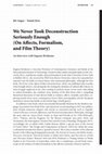 Research paper thumbnail of We Never Took Deconstruction Seriously Enough (On Affects, Formalism, and Film Theory): An Interview with Eugenie Brinkema [Jiří Anger & Tomáš Jirsa]