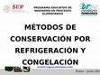 Research paper thumbnail of Métodos de Conservación por Refrigeración y Congelación