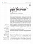 Research paper thumbnail of How Moving Together Brings Us Together: When Coordinated Rhythmic Movement Affects Cooperation