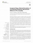 Research paper thumbnail of Imagined Steps: Mental Simulation of Coordinated Rhythmic Movements Effects on Pro-sociality