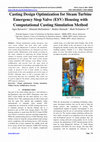 Research paper thumbnail of Casting Design Optimization for Steam Turbine Emergency Stop Valve (ESV) Housing with Computational Casting Simulation Method