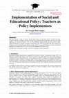 Research paper thumbnail of Implementation of Social and Educational Policy: Teachers as Policy Implementers