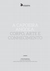 Research paper thumbnail of A CAPOEIRA ANGOLA: CORPO, ARTE E CONHECIMENTO