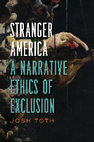 Research paper thumbnail of Stranger America: A Narrative Ethics of Exclusion