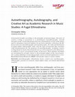 Research paper thumbnail of Autoethnography, Autobiography, and Creative Art as Academic Research in Music Studies: A Fugal Ethnodrama