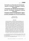 Research paper thumbnail of Formando una “Escuela de Campeones”. Deporte, moralidad, pedagogía y estética Peronista