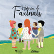 Research paper thumbnail of Histórias de Faxinais - livro infanto-juvenil