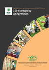 Research paper thumbnail of 100 Startups by Agripreneurs