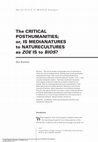 Research paper thumbnail of The Critical Posthumanities; or, Is Medianatures to Naturecultures as Zoe Is to Bios?