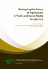 Research paper thumbnail of Reshaping the Future of Agriculture: A Youth and Social Media Perspective MANAGE