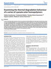 Research paper thumbnail of Examining the thermal degradation behaviour of a series of cyanate ester homopolymers