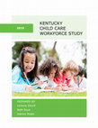 Research paper thumbnail of 2019 Kentucky Child Care Workforce Study