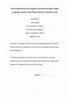 Research paper thumbnail of Social Experiences and Linguistic Outcomes through Foreign Language Learners' Short Stays Abroad: A Japanese Case