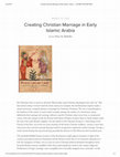 Research paper thumbnail of Creating Christian Marriage in Early Islamic Arabia