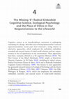 Research paper thumbnail of The Missing 'E': Radical Embodied Cognitive Science, Ecological Psychology and the Place of Ethics in Our Responsiveness to the Lifeworld