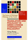 Research paper thumbnail of Translation and Philology in Greek-Chinese Comparative Philosophy