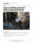 Research paper thumbnail of Gangs and Militias of Brazil: 2 Major Groups Dominate the Violent Contest for Control