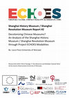 Research paper thumbnail of Decolonizing Chinese Museums? An Analysis of the Shanghai History Museum / Shanghai Revolution Museum through Project ECHOES Modalities