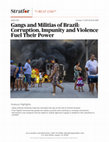 Research paper thumbnail of Gangs and Militias of Brazil: Corruption, Impunity and Violence Fuel Their Power